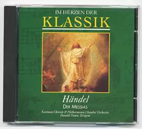 Couverture du produit · IM HERZEN DER KLASSIK CD Nr. 28 Händel DER MESSIAS - Eastman Chorale & Philharmoniker Chamber Orchester