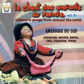 Couverture du produit · Amérique du Sud - Le Chant des enfants du monde