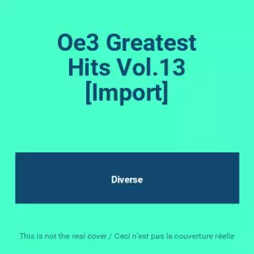 Couverture du produit · Oe3 Greatest Hits Vol.13 [Import]