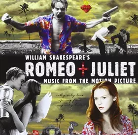 Couverture du produit · William Shakespeare's Romeo + Juliet: Music From The Motion Picture (1996 Version) [Enhanced CD]