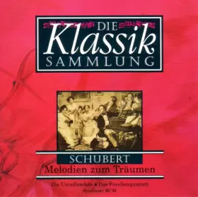 Couverture du produit · Die Klassik Sammlung 7 - Schuberts Melodien zum Träumen