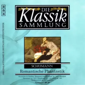 Couverture du produit · Die Klassik Sammlung 59 - Schumanns Romantische Phantastik