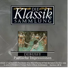 Couverture du produit · Die Klassik Sammlung 11 - Debussy - Poetische Impressionen