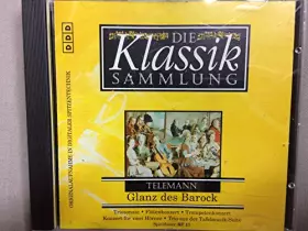 Couverture du produit · Die Klassik Sammlung 34 - Telemann - Glanz des Barock