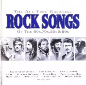 Couverture du produit · The All Time Greatest Rock Songs Of The 60's, 70's, 80's & 90's