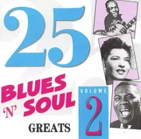 Couverture du produit · 25 Blues 'n' Soul Greats. Volume 2