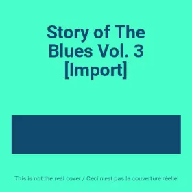 Couverture du produit · Story of The Blues Vol. 3 [Import]