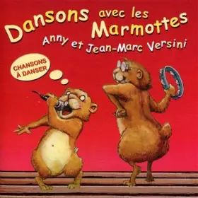 Couverture du produit · Dansons avec Les Marmottes Chansons a Danser