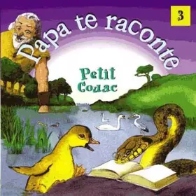 Couverture du produit · Papa te raconte Petit Couac