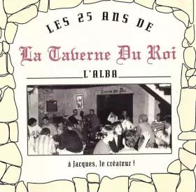 Couverture du produit · Les 25 Ans De La Taverne Du Roi L'Alba