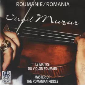 Couverture du produit · Roumanie  Romania - Le Maître Du Violon Roumain  Master Of The Romanian Fiddle