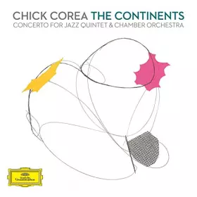 Couverture du produit · Corea: the Continents Concerto for Jazz Quintet & Chamber Orchestra (2 CD)