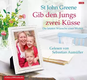 Couverture du produit · Gib den Jungs zwei Küsse: Die letzten Wünsche einer Mutter: 6 CDs