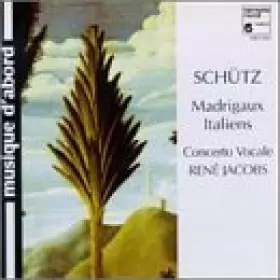 Couverture du produit · Schutz: Madrigaux Italiens / Concerto Vocale by Schutz