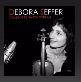 Couverture du produit · Someone to Watch Over Me by Debora Seffer
