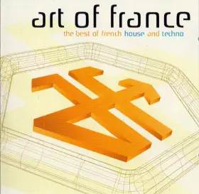 Couverture du produit · Art Of France (The Best Of French House And Techno)