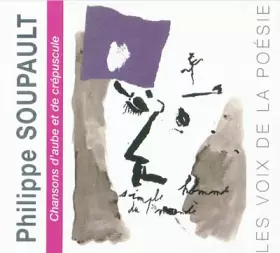 Couverture du produit · Les Voix de la Poesie Philippe Soupault
