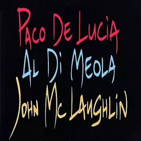 Couverture du produit · Paco De Lucia/Al Di Meola/John McLaughlin