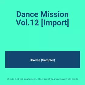 Couverture du produit · Dance Mission Vol.12 [Import]