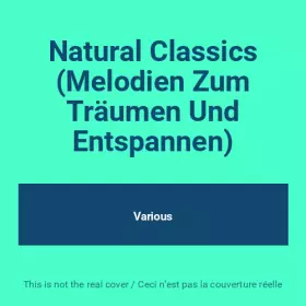 Couverture du produit · Natural Classics (Melodien Zum Träumen Und Entspannen)