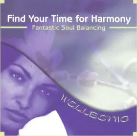 Couverture du produit · Wellbeing Find Your Time for Harmony. Fantastic Soul Balancing