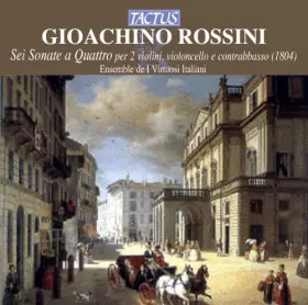 Couverture du produit · Rossini Gioacchino : Sei Sonate a Quattro