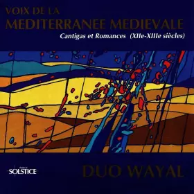 Couverture du produit · Voix De La Méditerranée Médiévale (Cantigas Et Romances - XIIe-XIIIe Siècles)