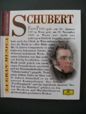 Couverture du produit · La Gran Musica Colassical Collection ~ Franz Peter Schubert