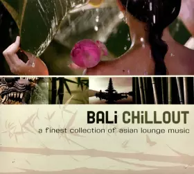 Couverture du produit · Bali Chillout (A Finest Collection Of Asian Lounge Music)