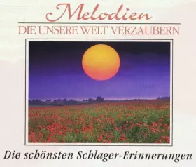 Couverture du produit · Melodien die unsere Welt verzaubern - Romantische Welterfolge. 3 CDs