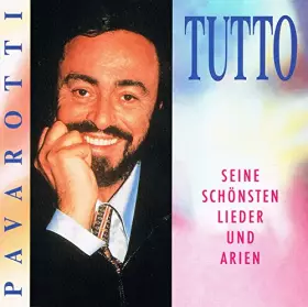 Couverture du produit · Tutto Pavarotti-Seine schönsten Lieder und Arien