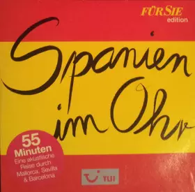 Couverture du produit · Spanien Im Ohr (Eine Akustische Reise Durch Mallorca, Barcelona & Sevilla)