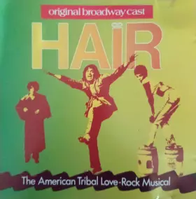 Couverture du produit · Hair - The American Tribal Love-Rock Musical