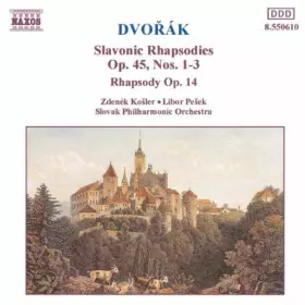 Couverture du produit · Slavonic Rhapsodies Op.45, Nos.1-3 - Rhapsody Op.14