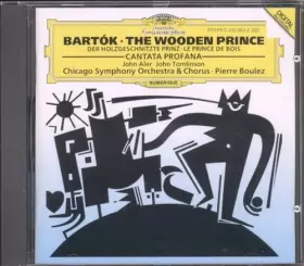 Couverture du produit · Bartok : Le Prince de Bois - Cantate Profane