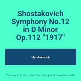 Couverture du produit · Shostakovich Symphony No.12 in D Minor Op.112 "1917"