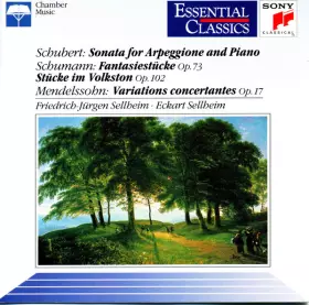 Couverture du produit · Sonata For Arpeggione / Fantasiestücke Op.73, Stücke Im Volkston Op.102 / Variations Concertantes Op.17
