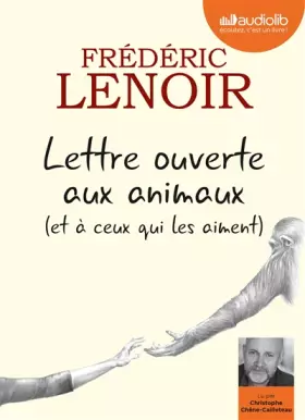 Couverture du produit · Lettre ouverte aux animaux (et à ceux qui les aiment): Livre audio 1 CD MP3