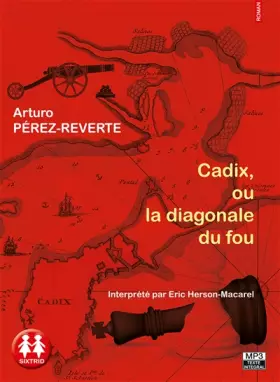 Couverture du produit · Cadix, ou la diagonale du fou