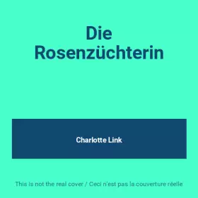 Couverture du produit · Die Rosenzüchterin