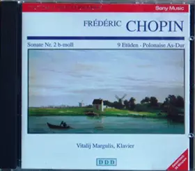 Couverture du produit · CHOPIN, Sonate N° 2 b-moll / 9 Etüdes & Polonaise
