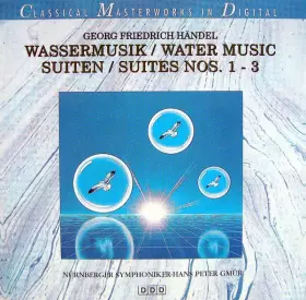 Couverture du produit · Wassermusik  Water Music / Suiten  Suites Nos. 1 - 3