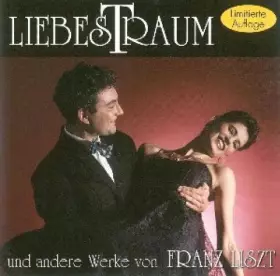 Couverture du produit · Liebestraum und andere Werke von Franz Liszt - Limitierte Auflage