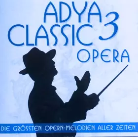 Couverture du produit · Classic 3 Opera (Die Grössten Opern-Melodien Aller Zeiten)