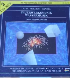Couverture du produit · Feuerwerksmusik Wassermusik: Concerto Grosso