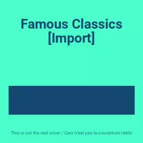 Couverture du produit · Famous Classics [Import]