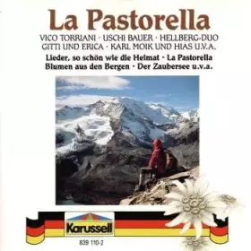 Couverture du produit · La Pastorella - Lieder, so schön wie die Heimat