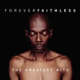 Couverture du produit · Forever Faithless: The Greatest Hits