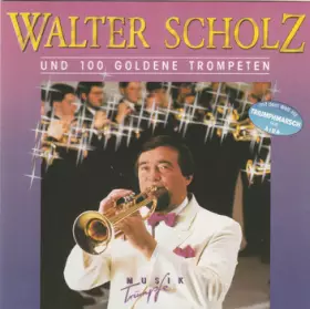 Couverture du produit · Walter Scholz Und 100 Goldene Trompeten
