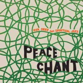 Couverture du produit · Peace Chant (Raw, Deep And Spiritual Jazz)